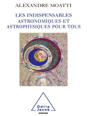 cover image of Les Indispensables astronomiques et astrophysiques pour tous